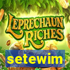 setewim