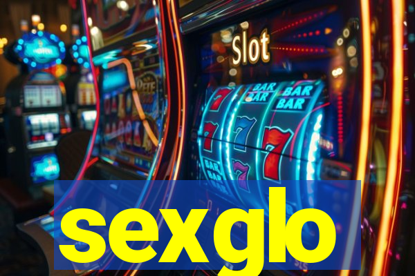 sexglo