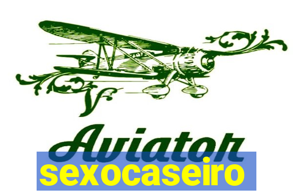 sexocaseiro