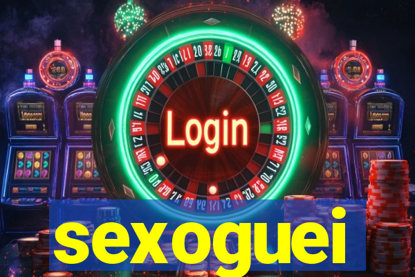 sexoguei