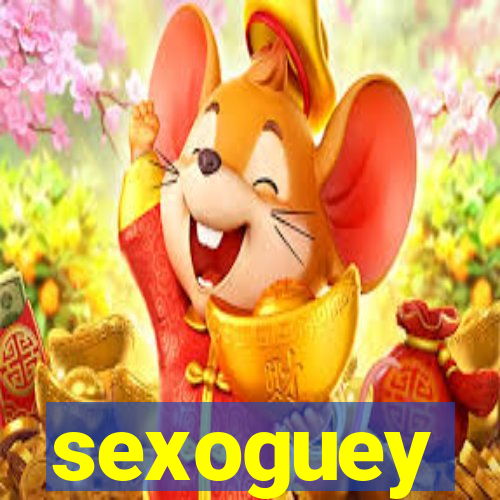 sexoguey