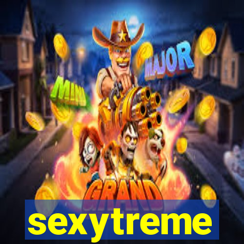 sexytreme