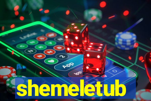 shemeletub