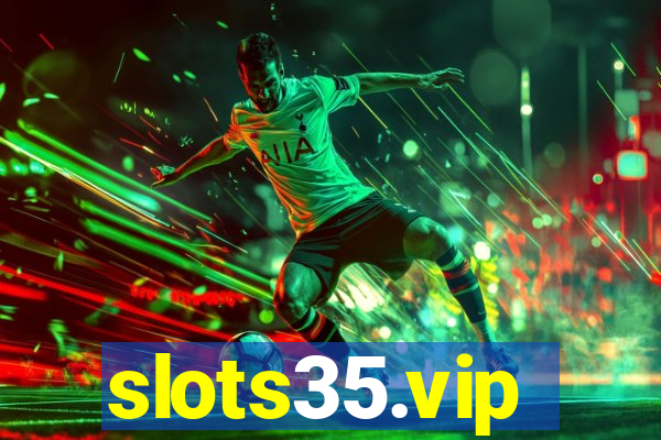 slots35.vip