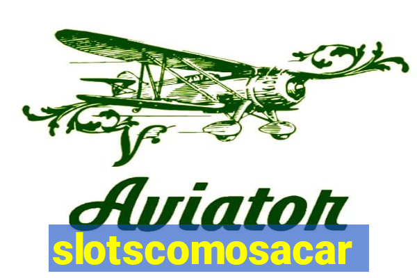 slotscomosacar