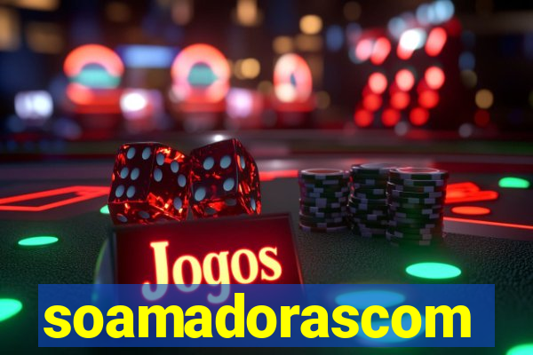 soamadorascom