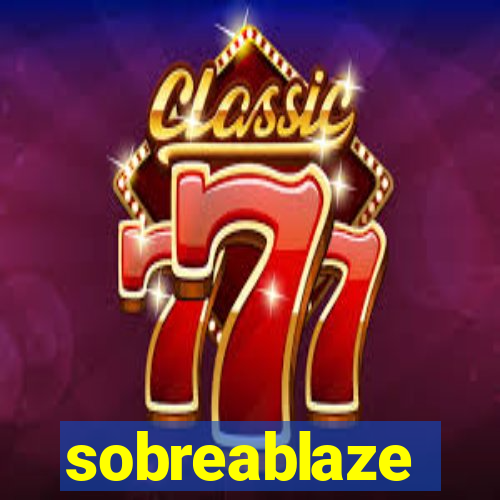 sobreablaze