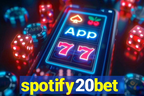 spotify20bet