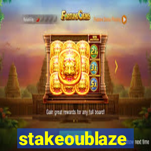 stakeoublaze