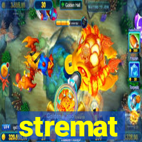 stremat