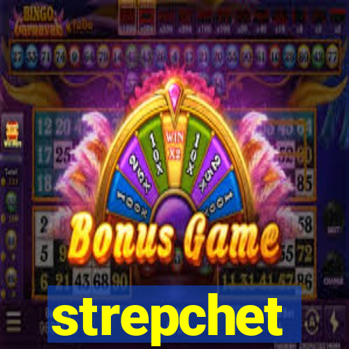 strepchet