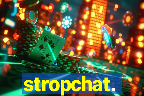 stropchat.