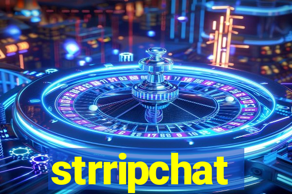 strripchat