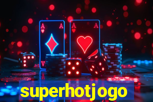 superhotjogo