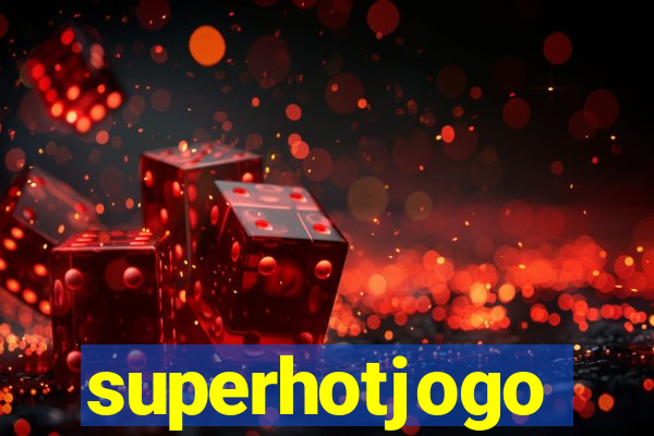 superhotjogo