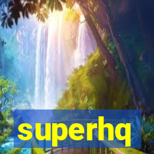 superhq