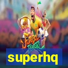 superhq