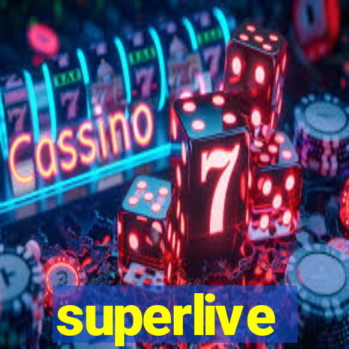 superlive