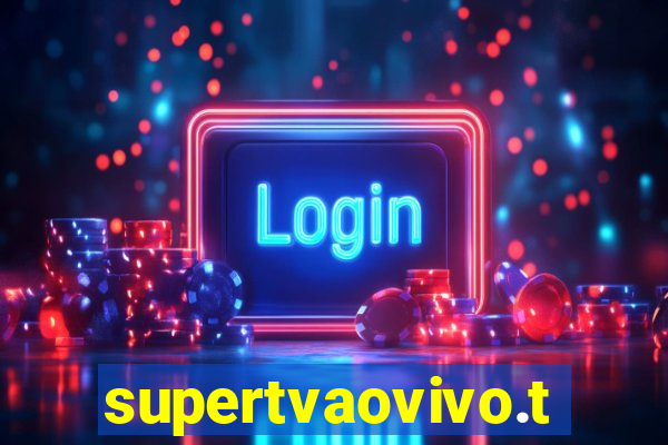 supertvaovivo.tv