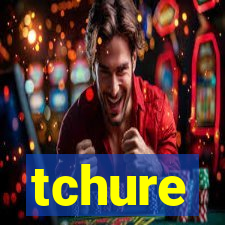 tchure