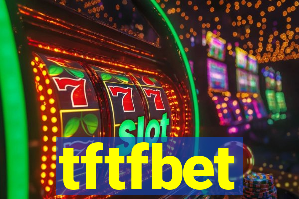 tftfbet