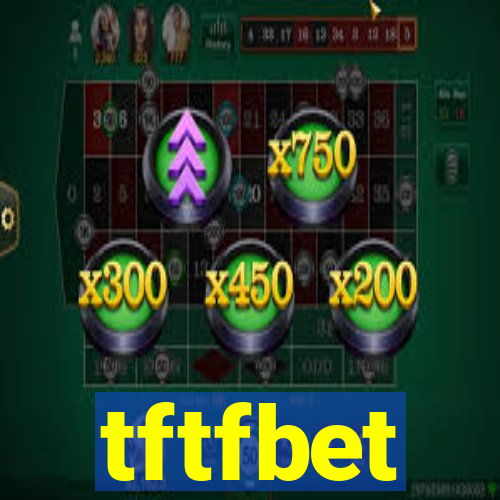 tftfbet