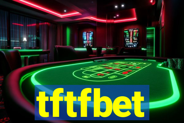 tftfbet