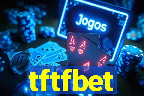 tftfbet