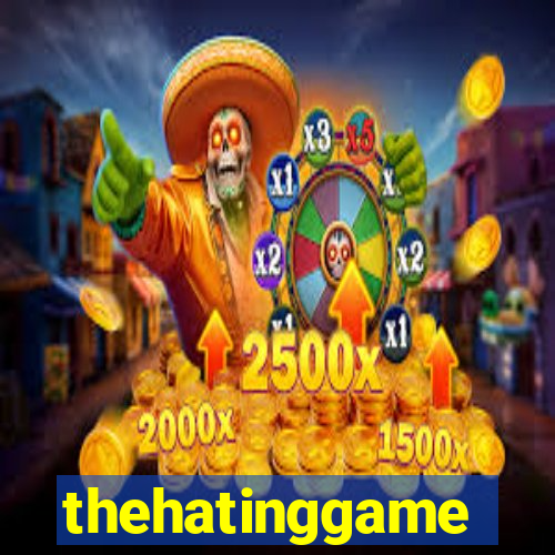 thehatinggame