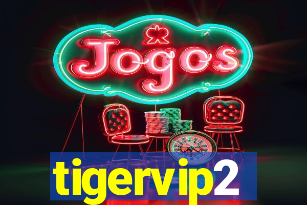 tigervip2