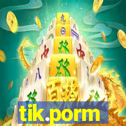 tik.porm