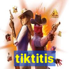 tiktitis