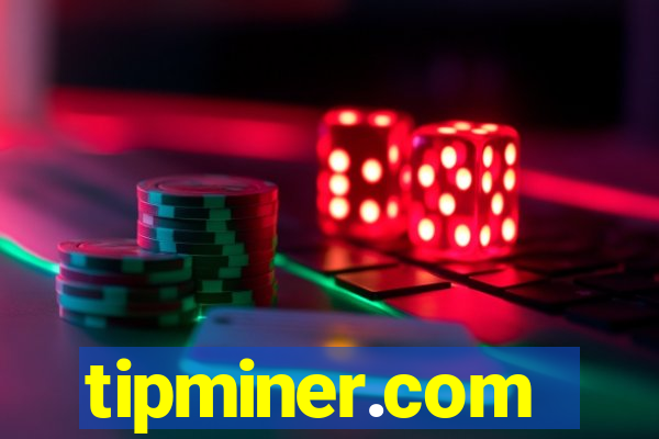 tipminer.com