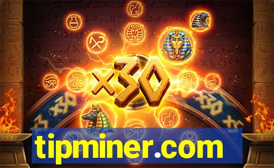 tipminer.com