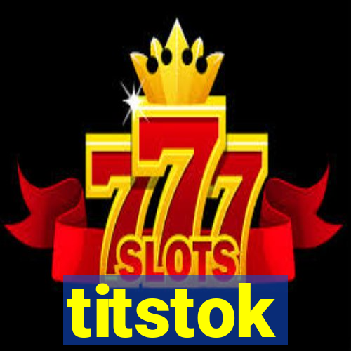 titstok