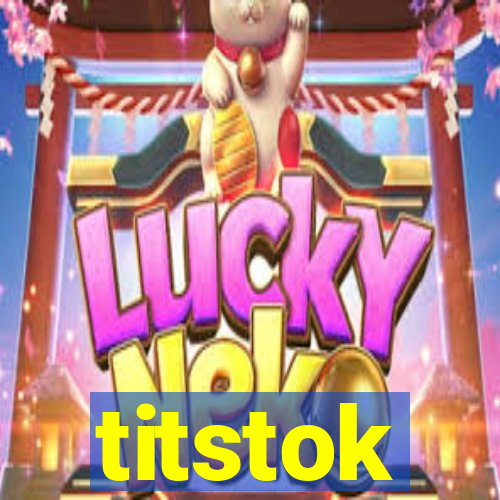 titstok