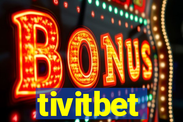 tivitbet