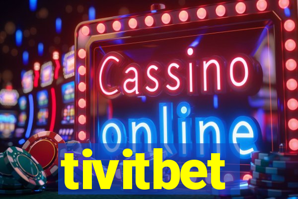 tivitbet