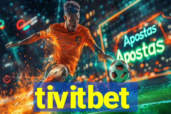 tivitbet