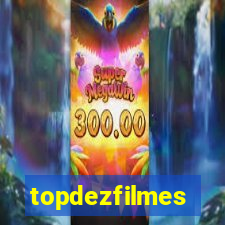 topdezfilmes