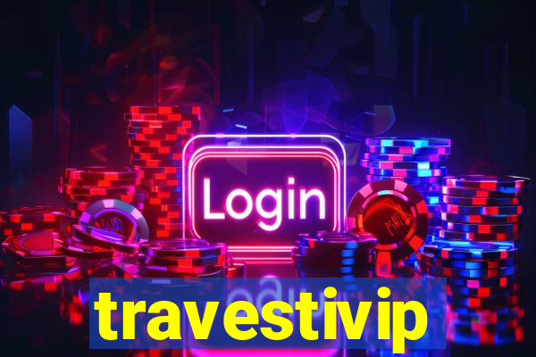 travestivip