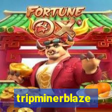 tripminerblaze