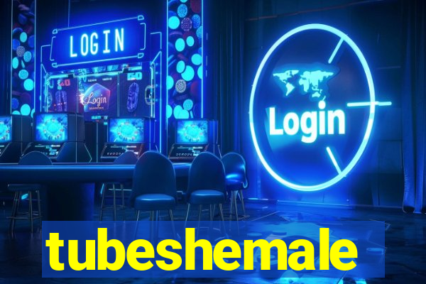 tubeshemale