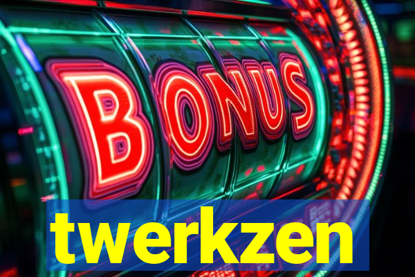 twerkzen