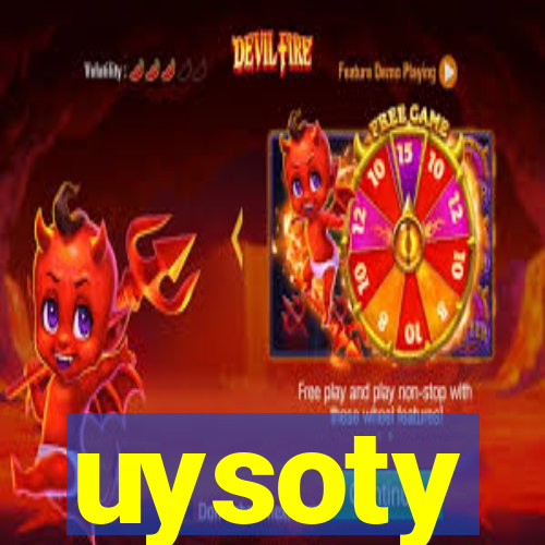 uysoty