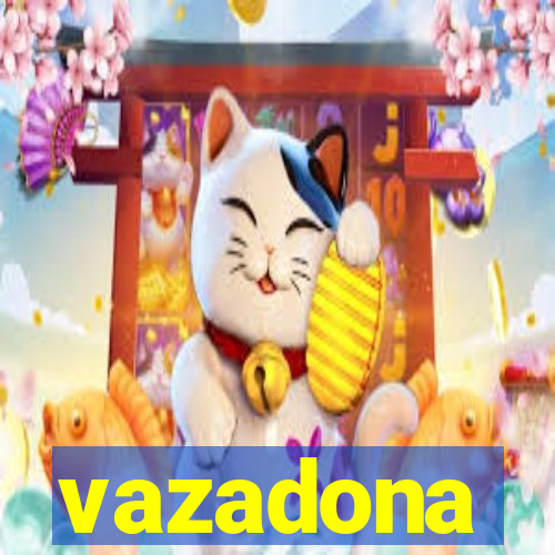 vazadona