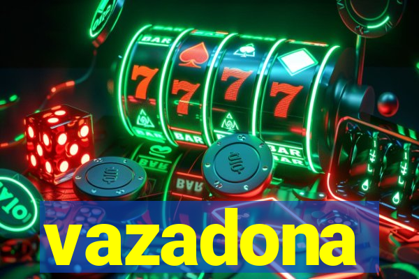 vazadona