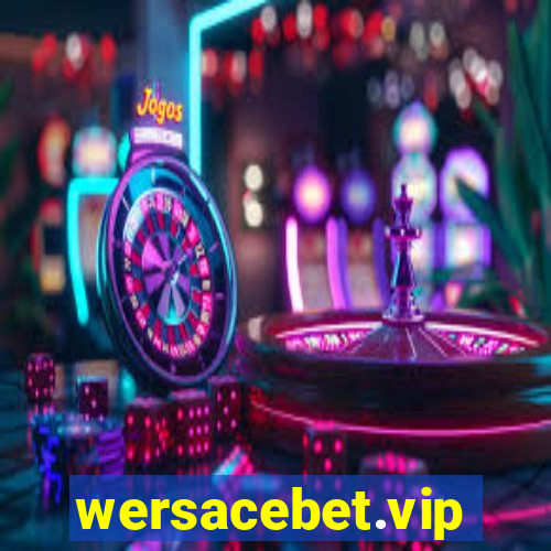 wersacebet.vip