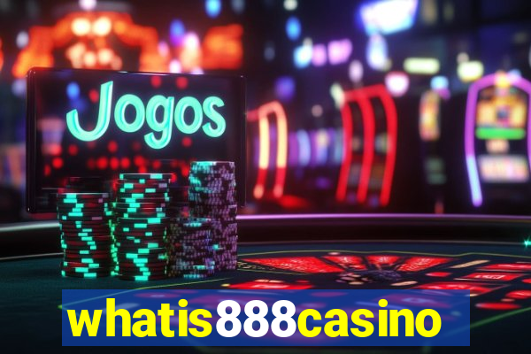 whatis888casino