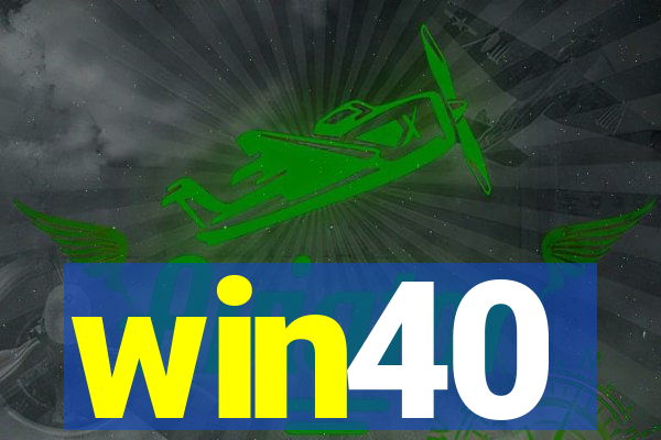 win40